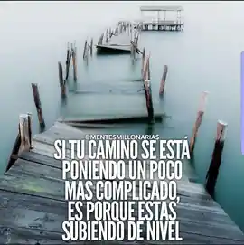 si_tu_camino_se_esta_poniendo_un_poco_mas_complicado_es_porque_estas_subiendo_de_nivel