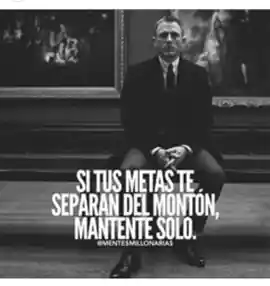 si_tus_metas_te_separan_del_monton_mantente_solo