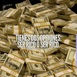 tienes_dos_opciones_ser_rico_o_ser_rico