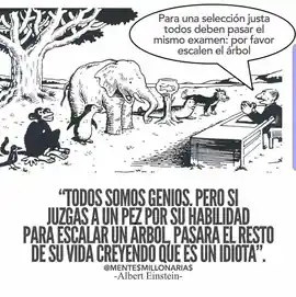 todos_somos_genios_pero_si_juzgas_a_un_pez_por_su_habilidad_para_escalar_un_arbol_pasara_el_resto_de_su_vida_creyendo_que_es_un_idiota