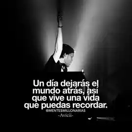 un_dia_dejaras_el_mundo_atras_asi_que_vive_una_vida_que_puedas_recordar
