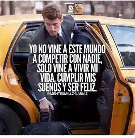 yo_no_vine_a_este_mundo_a_competir_con_nadie_solo_vine_a_vivir_mi_vida_cumplir_mis_suenos_y_ser_feliz