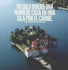 yo_solo_quiero_una_humilde_casa_en_una_isla_por_el_caribe