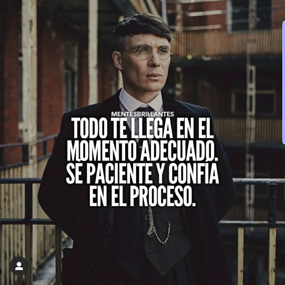La primera oración es todo te llega en el momento adecuado.